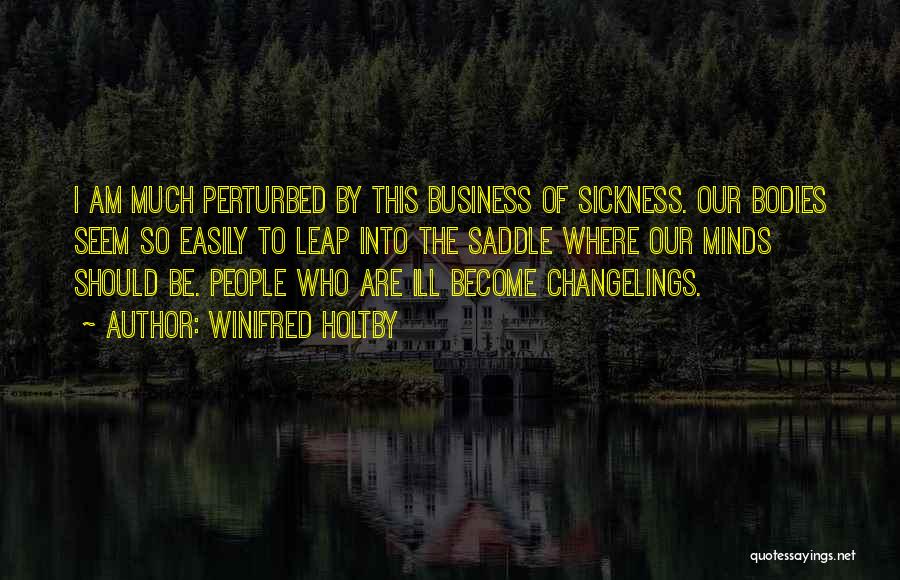 Mind Other People's Business Quotes By Winifred Holtby