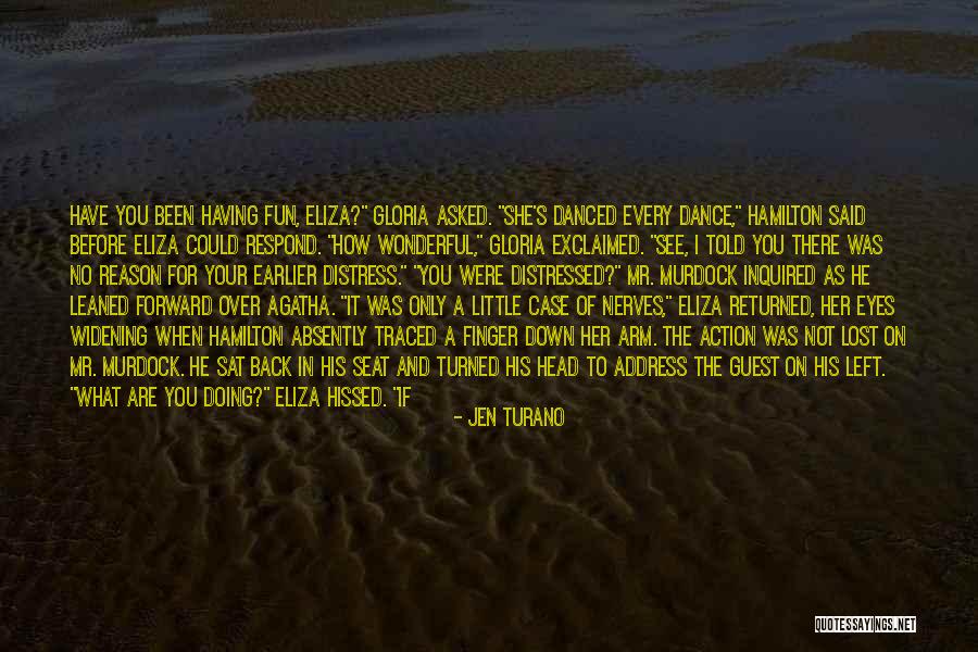 Mind Over Action Quotes By Jen Turano Mind Over Action Quotes By Jen Turano