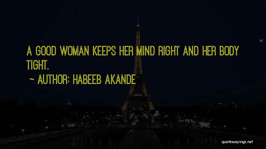 Mind Over Body Fitness Quotes By Habeeb Akande Mind Over Body Fitness Quotes By Habeeb Akande