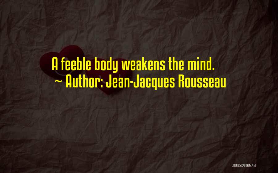 Mind Over Body Fitness Quotes By Jean-Jacques Rousseau