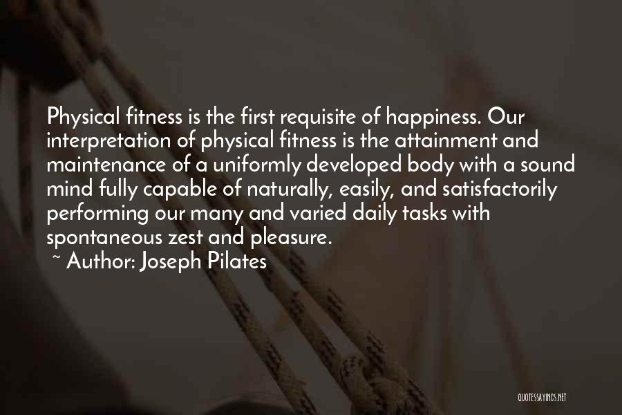 Mind Over Body Fitness Quotes By Joseph Pilates