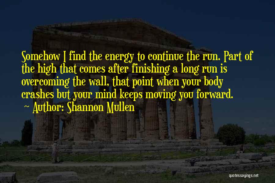 Mind Over Body Fitness Quotes By Shannon Mullen