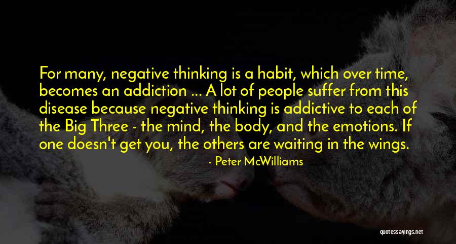 Mind Over Emotions Quotes By Peter McWilliams Mind Over Emotions Quotes By Peter McWilliams