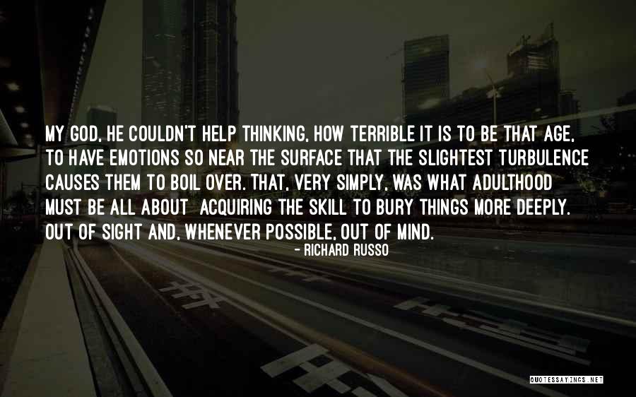 Mind Over Emotions Quotes By Richard Russo Mind Over Emotions Quotes By Richard Russo