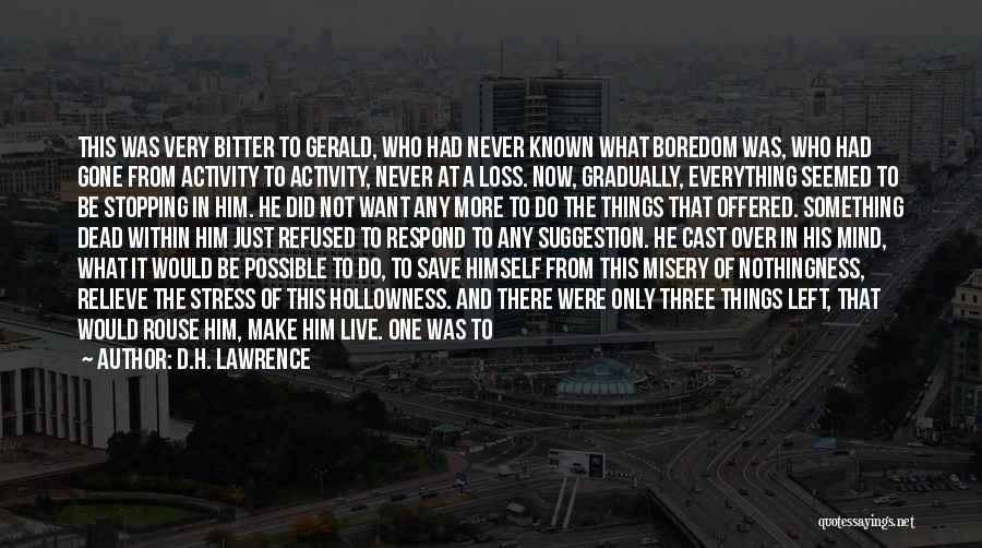 Mind Over Everything Quotes By D.H. Lawrence