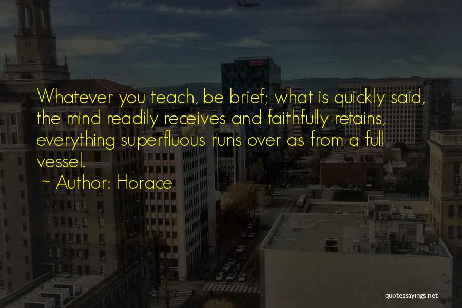 Mind Over Everything Quotes By Horace