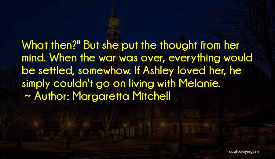 Mind Over Everything Quotes By Margaretta Mitchell