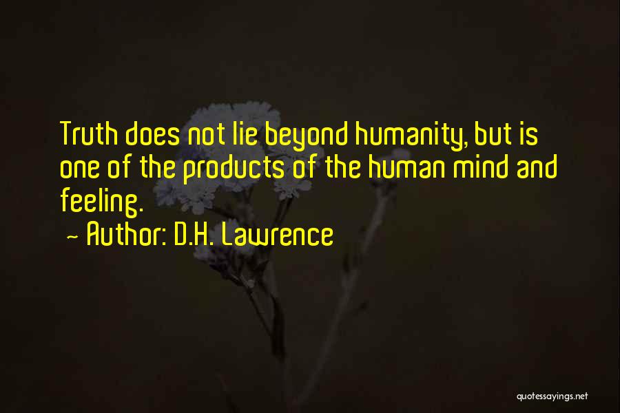 Mind Over Feelings Quotes By D.H. Lawrence