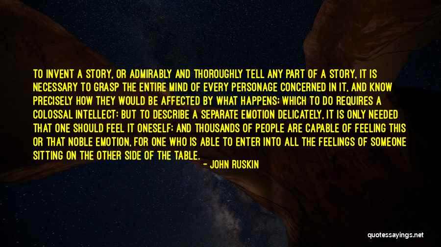 Mind Over Feelings Quotes By John Ruskin Mind Over Feelings Quotes By John Ruskin