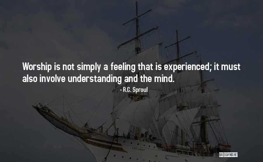 Mind Over Feelings Quotes By R.C. Sproul Mind Over Feelings Quotes By R.C. Sproul