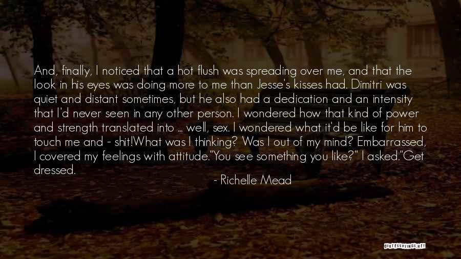 Mind Over Feelings Quotes By Richelle Mead