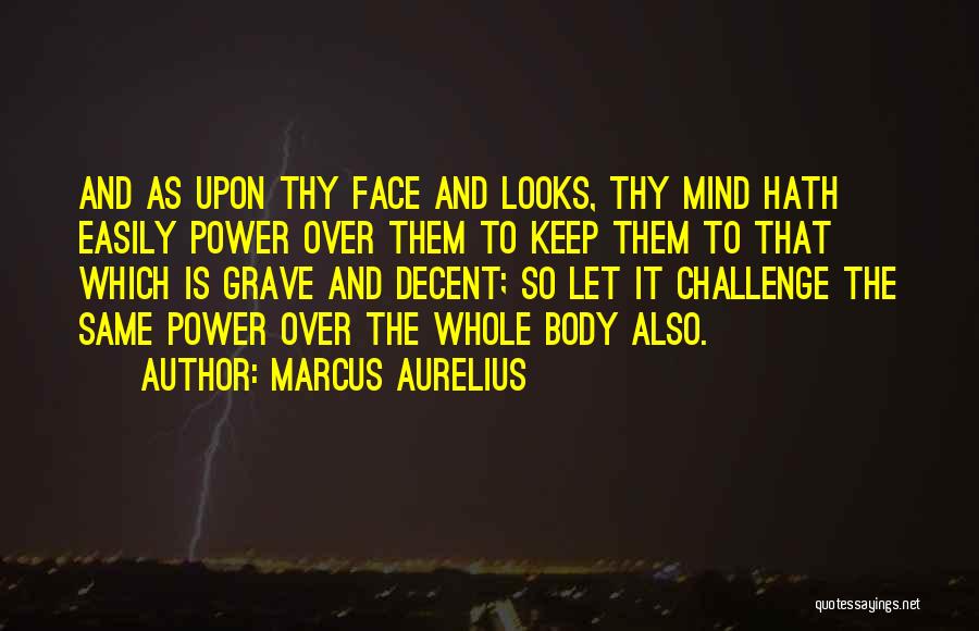 Mind Over Looks Quotes By Marcus Aurelius