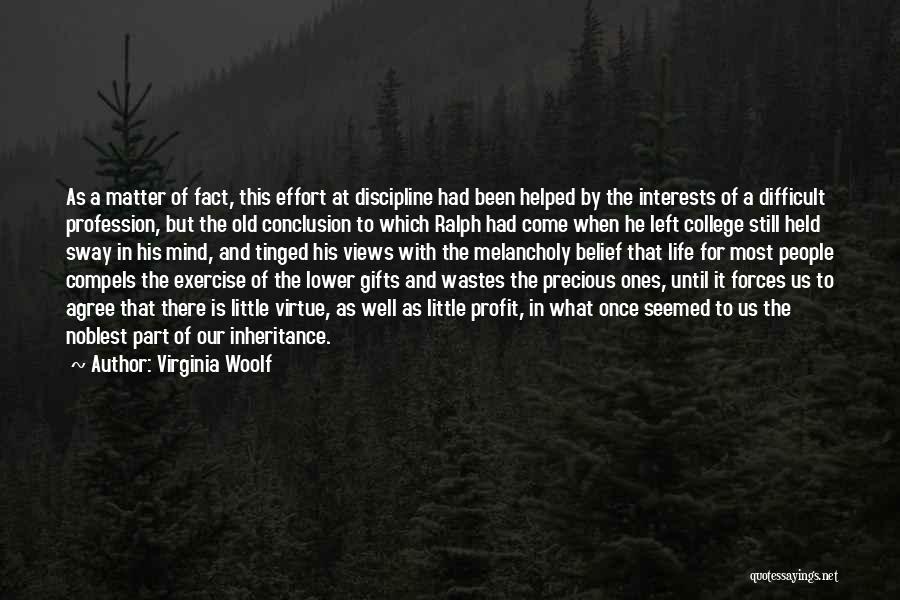 Mind Over Matter Exercise Quotes By Virginia Woolf