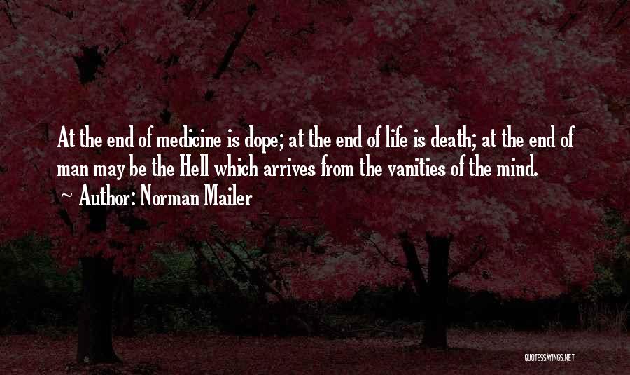 Mind Over Medicine Quotes By Norman Mailer