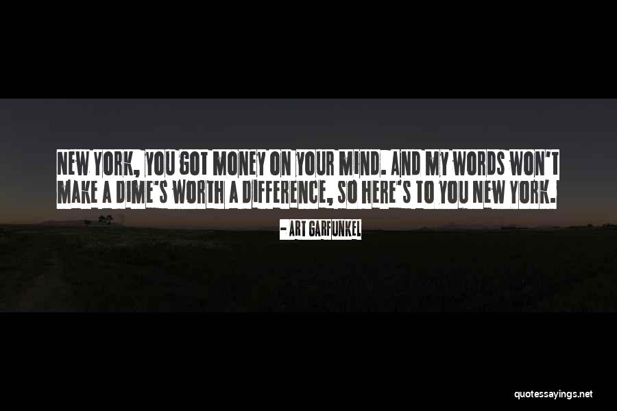 Mind Over Money Quotes By Art Garfunkel