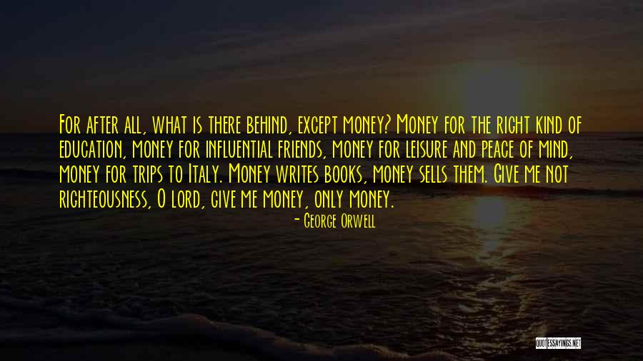 Mind Over Money Quotes By George Orwell