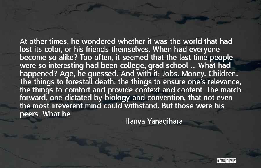 Mind Over Money Quotes By Hanya Yanagihara