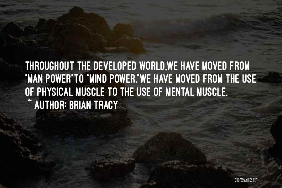 Mind Over Muscle Quotes By Brian Tracy