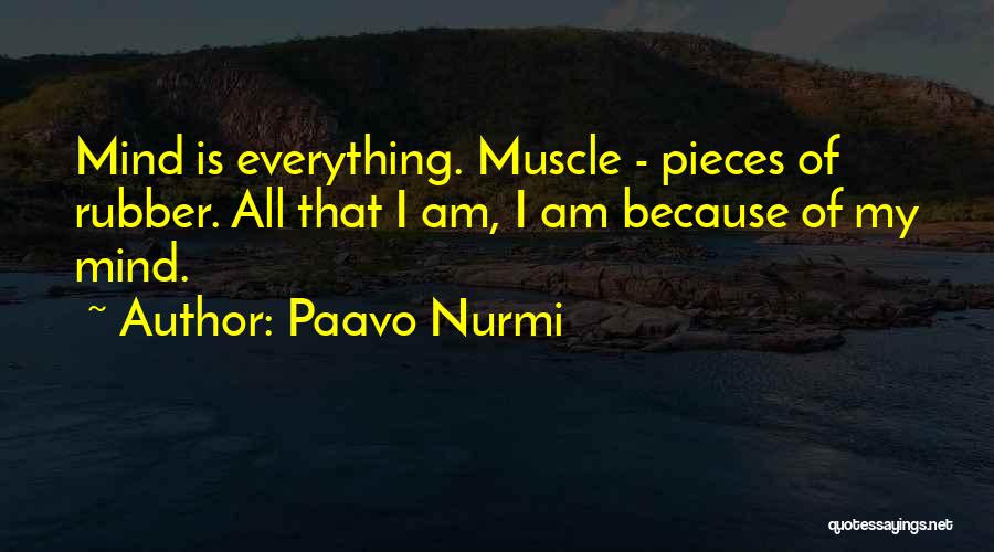 Mind Over Muscle Quotes By Paavo Nurmi