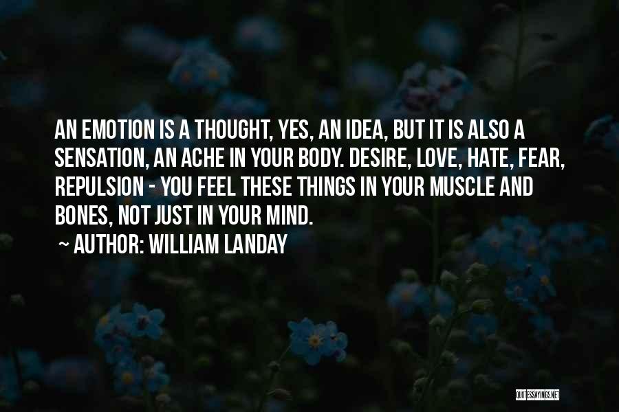 Mind Over Muscle Quotes By William Landay