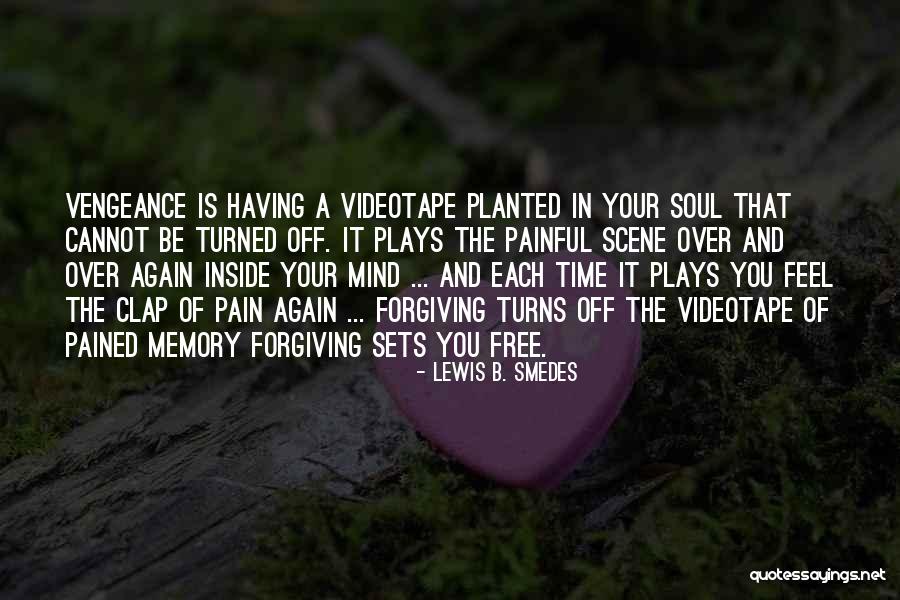 Mind Over Pain Quotes By Lewis B. Smedes