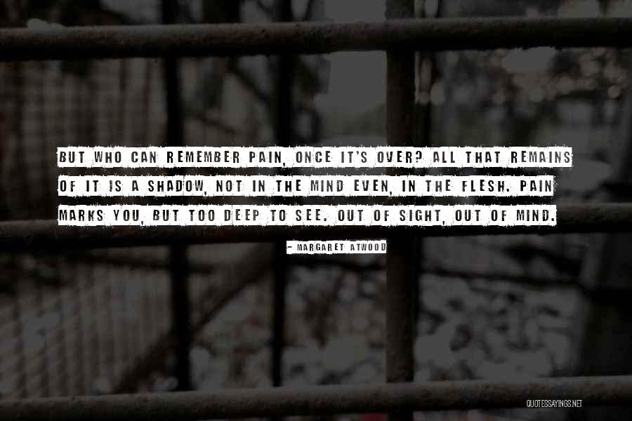 Mind Over Pain Quotes By Margaret Atwood