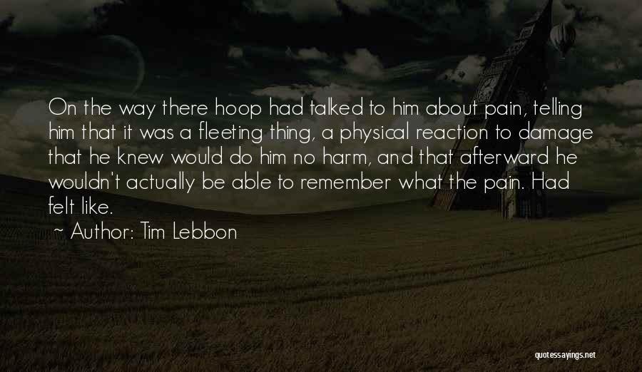 Mind Over Pain Quotes By Tim Lebbon