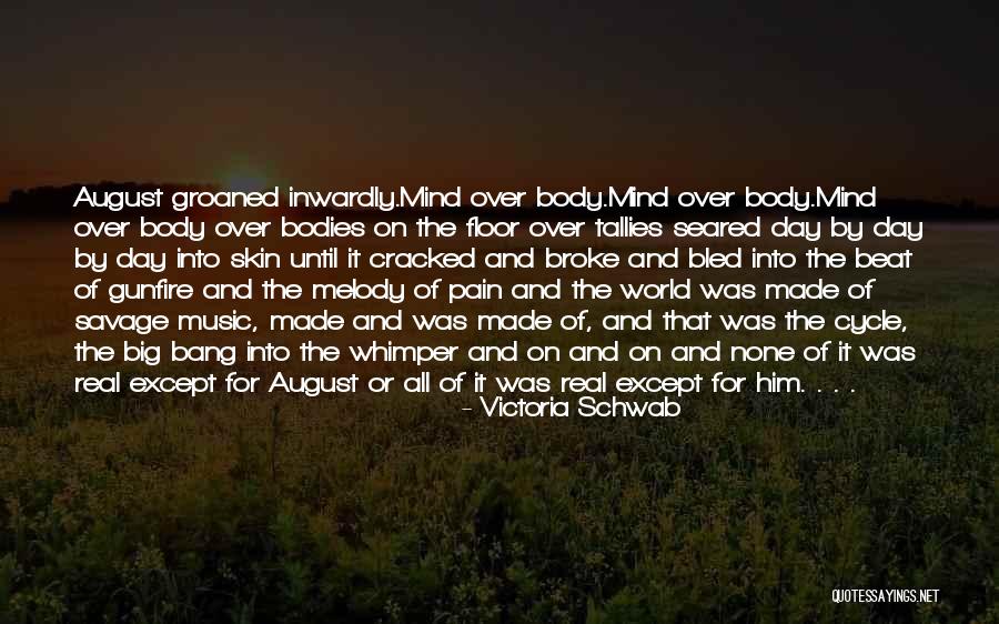Mind Over Pain Quotes By Victoria Schwab Mind Over Pain Quotes By Victoria Schwab