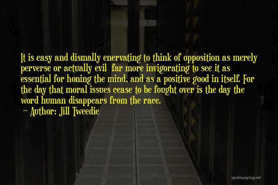 Mind Over Thinking Quotes By Jill Tweedie