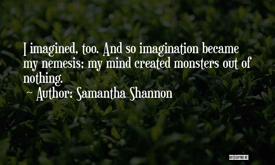 Mind Over Thinking Quotes By Samantha Shannon