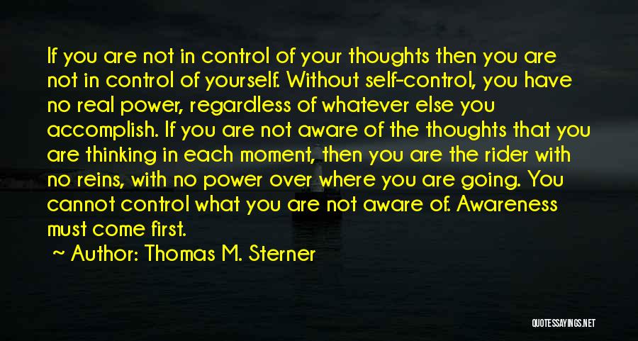 Mind Over Thinking Quotes By Thomas M. Sterner