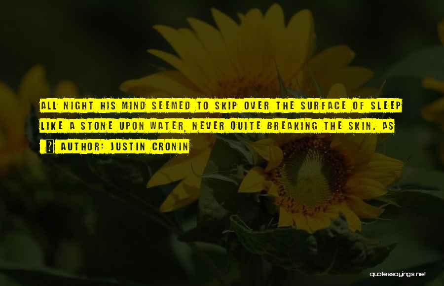 Mind Over Water Quotes By Justin Cronin