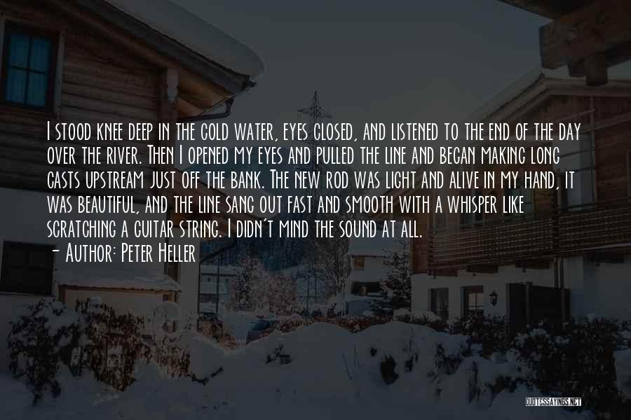 Mind Over Water Quotes By Peter Heller