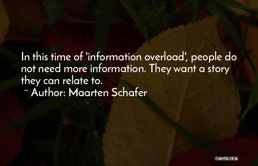 Mind Overload Quotes By Maarten Schafer