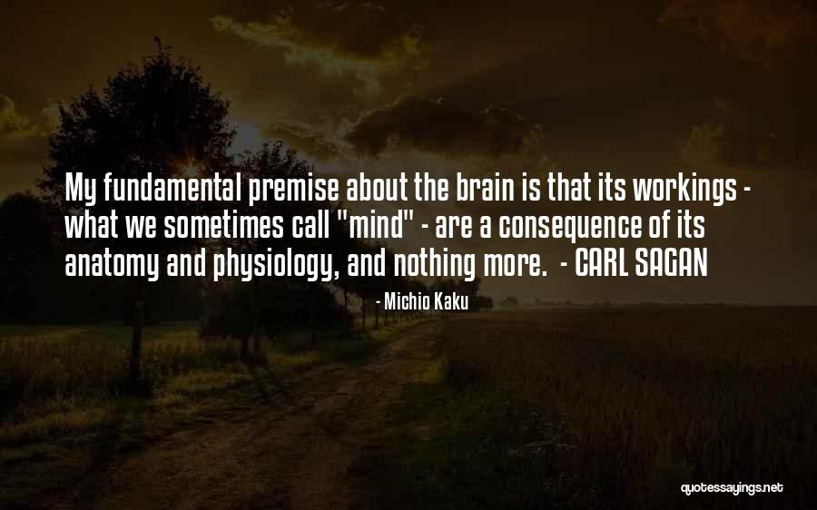 Mind Physiology Quotes By Michio Kaku Mind Physiology Quotes By Michio Kaku