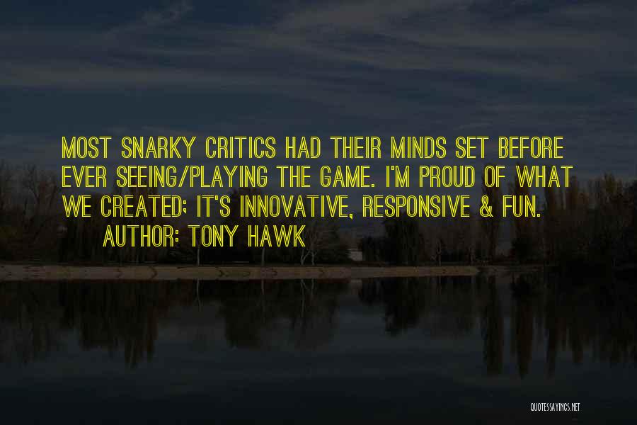 Mind Playing Games Quotes By Tony Hawk