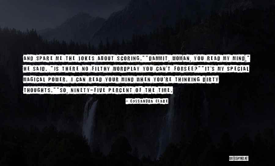 Mind Power The Power Of Thoughts Quotes By Cassandra Clare Mind Power The Power Of Thoughts Quotes By Cassandra Clare