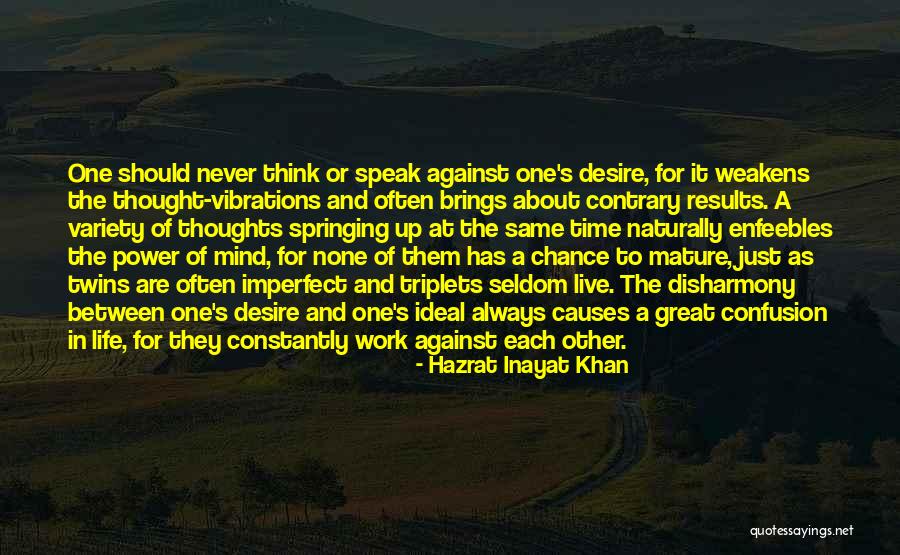 Mind Power The Power Of Thoughts Quotes By Hazrat Inayat Khan Mind Power The Power Of Thoughts Quotes By Hazrat Inayat Khan