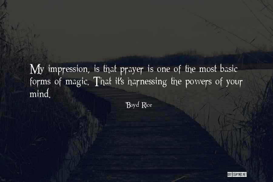 Mind Powers Quotes By Boyd Rice Mind Powers Quotes By Boyd Rice