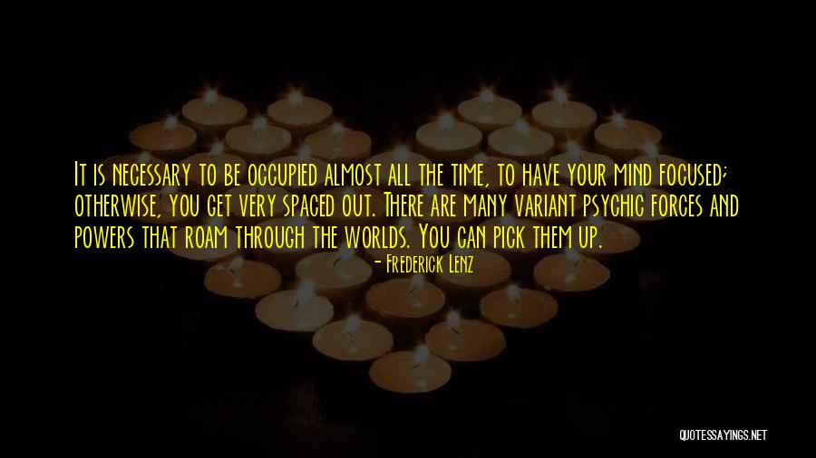Mind Powers Quotes By Frederick Lenz Mind Powers Quotes By Frederick Lenz