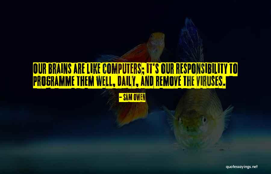 Mind Programming Quotes By Sam Owen Mind Programming Quotes By Sam Owen