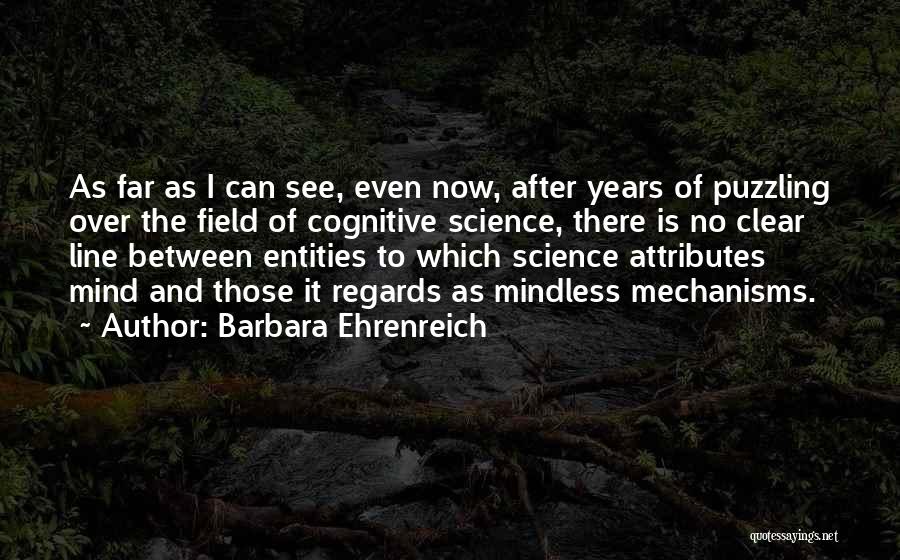 Mind Puzzling Quotes By Barbara Ehrenreich