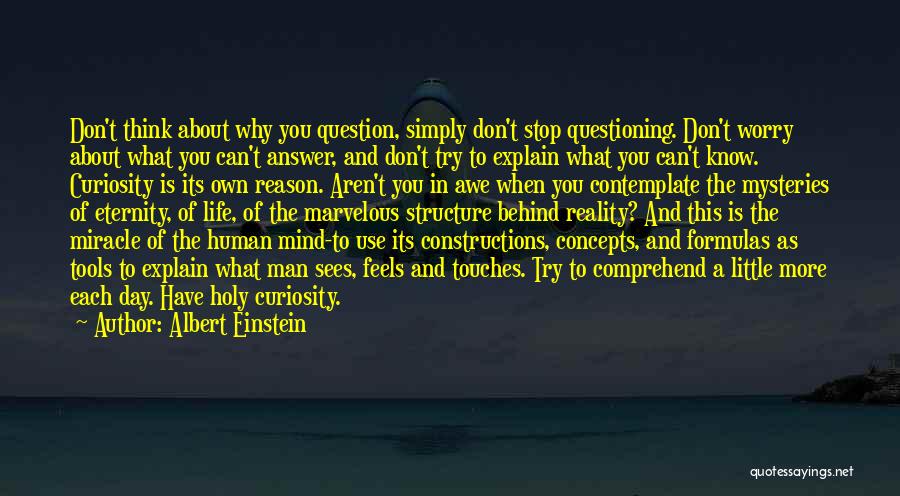 Mind Questioning Quotes By Albert Einstein