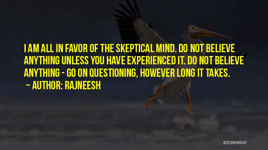 Mind Questioning Quotes By Rajneesh