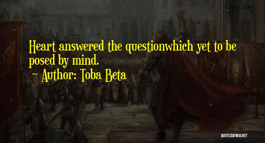 Mind Questioning Quotes By Toba Beta