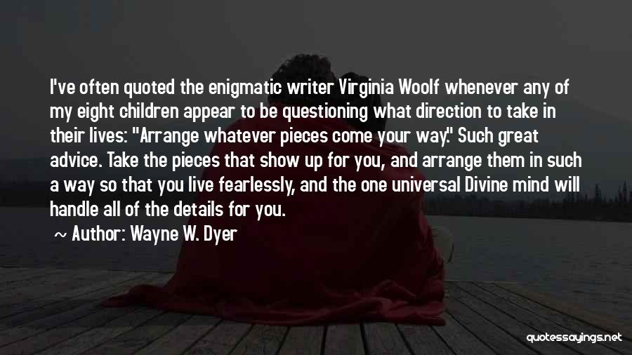 Mind Questioning Quotes By Wayne W. Dyer