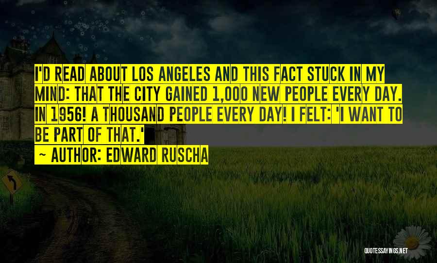 Mind Read Quotes By Edward Ruscha