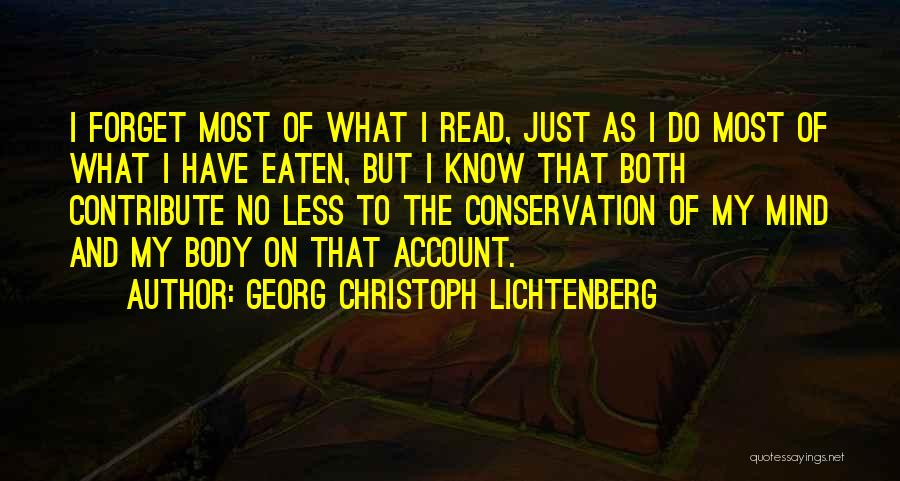 Mind Read Quotes By Georg Christoph Lichtenberg