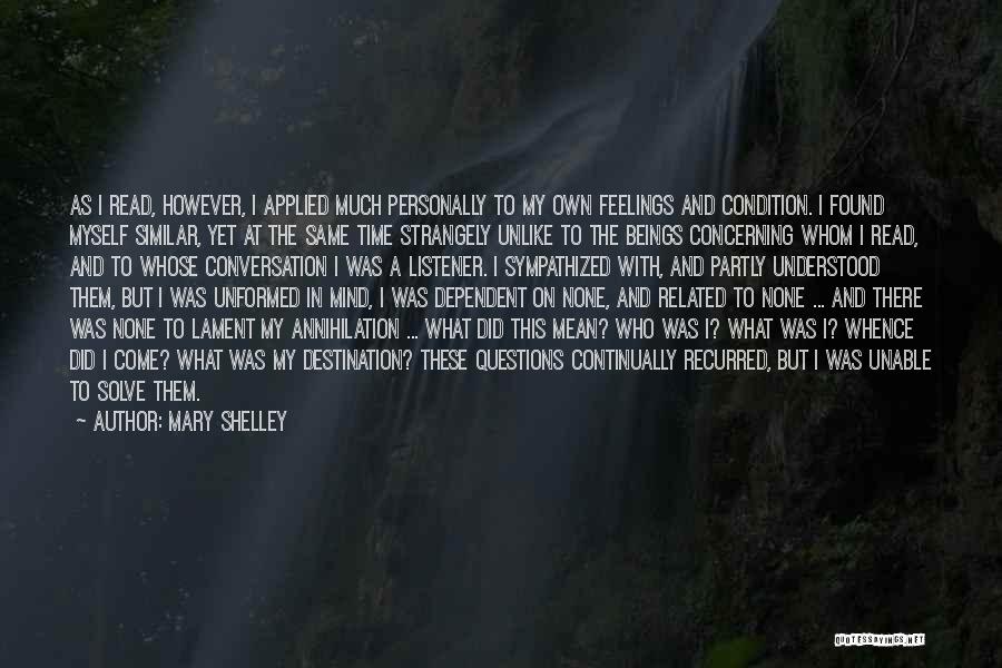 Mind Read Quotes By Mary Shelley