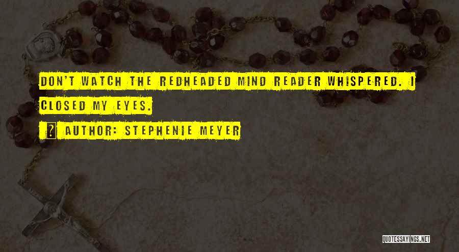 Mind Reader Quotes By Stephenie Meyer